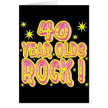 40 Year Olds Rock! (Pink) Greeting Card