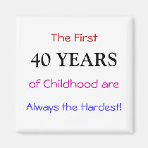 40 years quote Magnet magnets