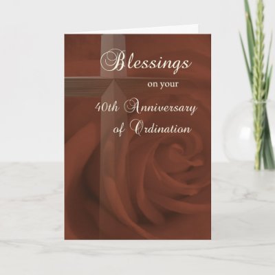 40th Anniversary of  Ordination, Red Rose and Cros Greeting Card
