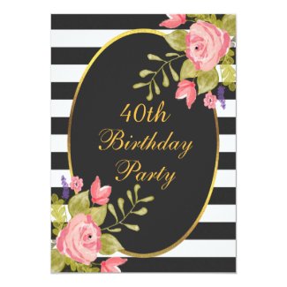 40th Birthday Floral Black White Stripes Gold Foil 5x7 Paper Invitation Card
