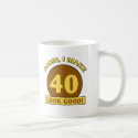 40th Birthday Gag Gift mugs by birthdaygifts 40th Birthday Gag Gift mugs