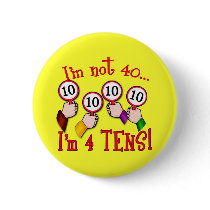 40th Birthday Humor T shirt buttons