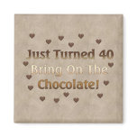 40th Birthday Means Chocolate Magnets