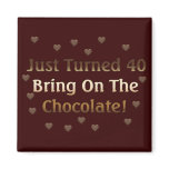 40th Birthday Means Chocolate Magnets