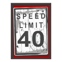 40th Birthday Party Grungy Speed Limit Sign invitations