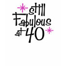 ladies_fitted_longsleeve - Still Fabulous at 40 Birthday Design