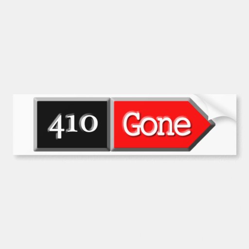 410 - Gone Bumper Sticker