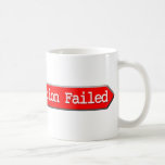 412 - Precondition Failed Coffee Mugs