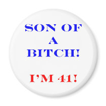 41 Son of a Bitch Magnet