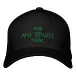 420 Any Minute Now Embroidered Baseball Cap