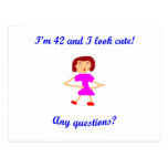 42  I'm 42 and I look cute! Post Card