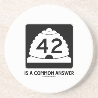 42 Is A Common Answer (Sign Humor) Beverage Coasters