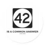 42 Is A Common Answer (Sign Humor) Stickers
