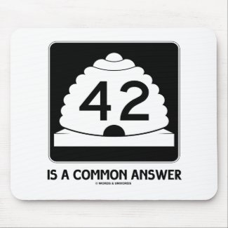 42 Is A Common Answer (Utah State Route 42) Mousepad