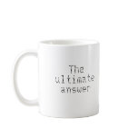 42: The ultimate answer Coffee Mug