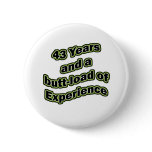 43 butt-load pinback button