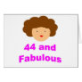 44 and Fabulous! Cards