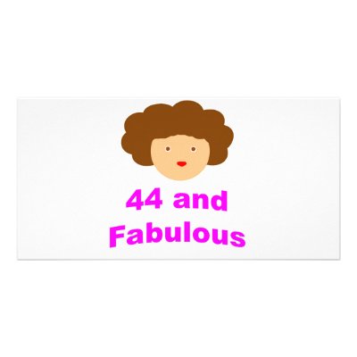 44 and Fabulous! Customized Photo Card by oddballbirthdays9