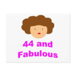 44 and Fabulous! Post Cards