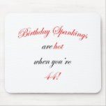 44 Birthday Spanking Mouse Pad