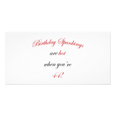 44 Birthday Spanking Picture Card by oddballbirthdays9