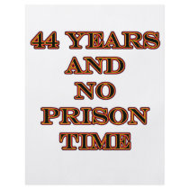 44 No prison time flyers