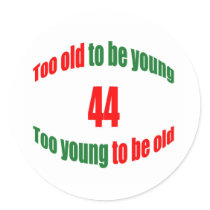 44 Too Old Sticker