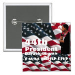 44th President of USA Pinback Button