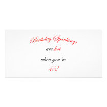 45 Birthday Spanking Custom Photo Card
