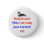 45 Cat Lady Pin