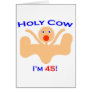 45 Holy Cow! Greeting Card