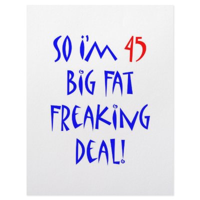 45 So I'm 45 ... Letterhead Design by thatsabigbirthday5