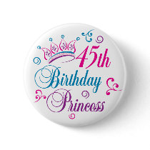 45th Birthday Princess Button