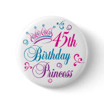 45th Birthday Princess buttons