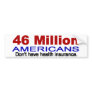 46 million Americans bumper sticker