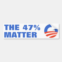 47 Percent Matter Obama 2012 Bumper Sticker