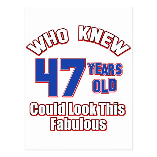 47-year-old-look-fabulous-postcard-zazzle