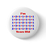 47 Years old! Pinback Button