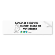 48-Fat & Honest.jpg Bumper Sticker