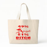 49% Angel 51% Bitch I Wouldn't Push It If I Were Y Bag