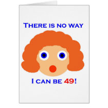 49 There is no way Greeting Card