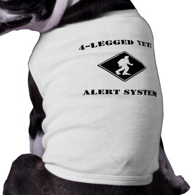 4-Legged Yeti Alert System Doggie Shirt by Blobsquatch