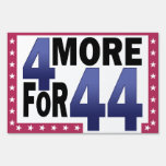 4 More For 44 yard signs