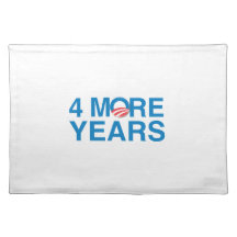 4 MORE YEARS OF OBAMA -.png Place Mat