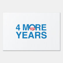 4 MORE YEARS OF OBAMA -.png Yard Signs