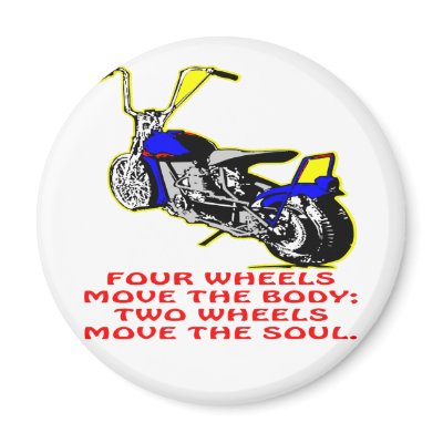 4 Wheels Move The Body 2 Wheels Moves The Soul Refrigerator Magnet by WhiteTiger_LLC