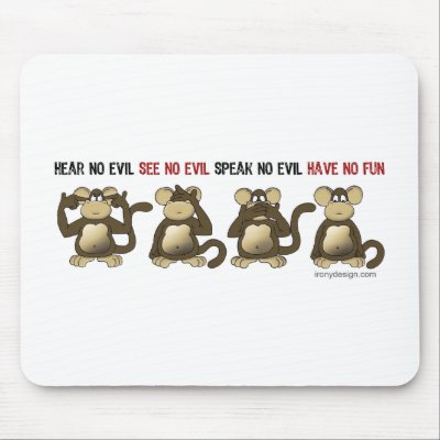 4 Wise Monkeys Mousepads by ironydesign