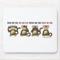 4 Wise Monkeys mousepads by ironydesign 4 Wise Monkeys mousepads