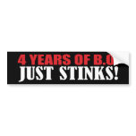 4 Years of BO Just Stinks! Bumper Sticker