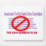 4th Amendment - Void where prohibited by law Mouse Mats